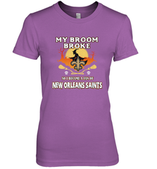 Broom Broke So I Became A Fan of New Orleans Saints   NFL Halloween Costume Women's Premium T-Shirt Women's Premium T-Shirt - belovedtshirt