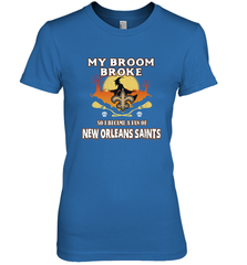 Broom Broke So I Became A Fan of New Orleans Saints   NFL Halloween Costume Women's Premium T-Shirt Women's Premium T-Shirt - belovedtshirt