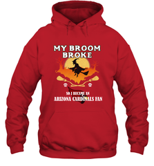 Broom Broke So I Became an Arizona Cardinals Fan  NFL Halloween Costume Hooded Sweatshirt Hooded Sweatshirt - belovedtshirt