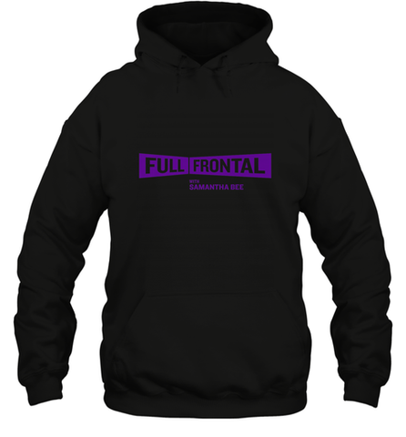 Full Frontal with Samantha Bee Purple Logo Hooded Sweatshirt Hooded Sweatshirt / Black / S Hooded Sweatshirt - belovedtshirt