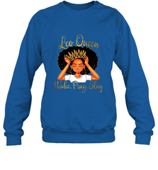 Leo Queens Are Born in July 23 August 22 Crewneck Sweatshirt Crewneck Sweatshirt - belovedtshirt