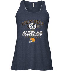 Sundays Are For Jesus and Cleveland Funny Christian Football Women's Racerback Tank Women's Racerback Tank - belovedtshirt