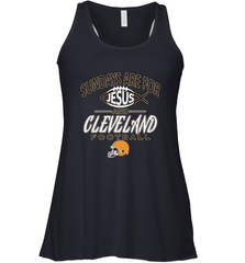 Sundays Are For Jesus and Cleveland Funny Christian Football Women's Racerback Tank Women's Racerback Tank - belovedtshirt