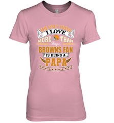 NFL The Only Thing I Love More Than Being A Cleveland Browns Fan Is Being A Papa Football Women's Premium T-Shirt Women's Premium T-Shirt - belovedtshirt