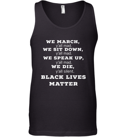 We March, Y'all Mad, Black Lives Matter Men's Tank Top Men's Tank Top / Black / XS Men's Tank Top - belovedtshirt