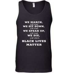 We March, Y'all Mad, Black Lives Matter Men's Tank Top Men's Tank Top - belovedtshirt