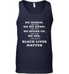 We March, Y'all Mad, Black Lives Matter Men's Tank Top Men's Tank Top - belovedtshirt