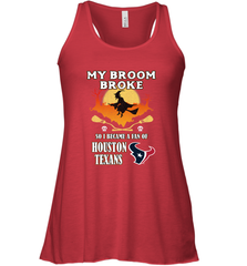 Broom Broke So I Became A Fan of Houston Texans  NFL Halloween Costume Women's Racerback Tank Women's Racerback Tank - belovedtshirt