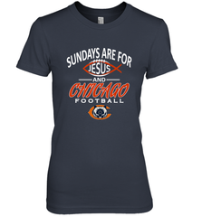 Sundays Are For Jesus and Chicago Funny Christian Football Women's Premium T-Shirt Women's Premium T-Shirt - belovedtshirt