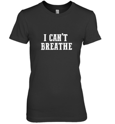 I can't breathe Women's Premium T-Shirt