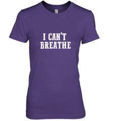 I can't breathe Women's Premium T-Shirt Women's Premium T-Shirt - belovedtshirt
