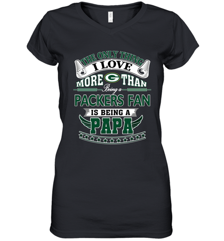 NFL The Only Thing I Love More Than Being A Green Bay Packers Fan Is Being A Papa Football Women's V-Neck T-Shirt Women's V-Neck T-Shirt / Black / S Women's V-Neck T-Shirt - belovedtshirt