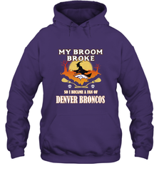 Broom Broke So I Became A Fan of Denver Broncos  NFL Halloween Costume Hooded Sweatshirt Hooded Sweatshirt - belovedtshirt
