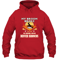 Broom Broke So I Became A Fan of Denver Broncos  NFL Halloween Costume Hooded Sweatshirt Hooded Sweatshirt - belovedtshirt