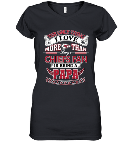 NFL The Only Thing I Love More Than Being A Kansas City Chiefs Fan Is Being A Papa Football Women's V-Neck T-Shirt Women's V-Neck T-Shirt / Black / S Women's V-Neck T-Shirt - belovedtshirt
