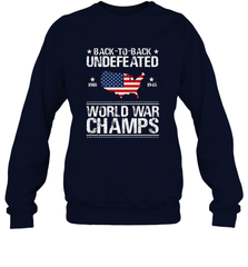 Back To Back Undefeated World War Champs Gift Crewneck Sweatshirt Crewneck Sweatshirt - belovedtshirt