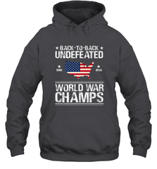 Back To Back Undefeated World War Champs Gift Hooded Sweatshirt Hooded Sweatshirt - belovedtshirt