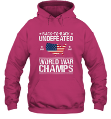 Back To Back Undefeated World War Champs Gift Hooded Sweatshirt Hooded Sweatshirt - belovedtshirt