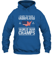 Back To Back Undefeated World War Champs Gift Hooded Sweatshirt Hooded Sweatshirt - belovedtshirt