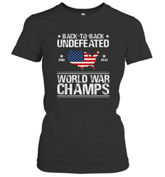 Back To Back Undefeated World War Champs Gift Women's T-Shirt