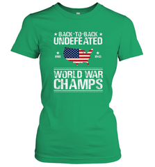 Back To Back Undefeated World War Champs Gift Women's T-Shirt Women's T-Shirt - belovedtshirt
