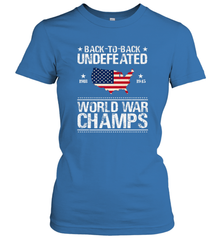 Back To Back Undefeated World War Champs Gift Women's T-Shirt Women's T-Shirt - belovedtshirt