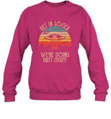 Retro Vintage Get In Loser We're Doing Butt Stuff Alien UFO Crewneck Sweatshirt Crewneck Sweatshirt - belovedtshirt
