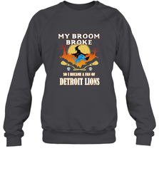 Broom Broke So I Became A Fan of Detroit Lions  NFL Halloween Costume Crewneck Sweatshirt Crewneck Sweatshirt - belovedtshirt