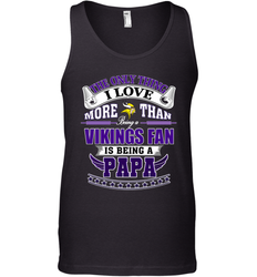 NFL The Only Thing I Love More Than Being A Minnesota Vikings Fan Is Being A Papa Football Men's Tank Top