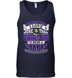 NFL The Only Thing I Love More Than Being A Minnesota Vikings Fan Is Being A Papa Football Men's Tank Top