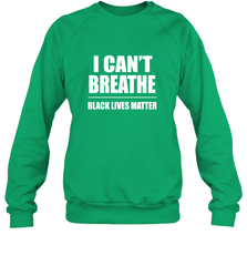 I can't breathe Black lives matter Crewneck Sweatshirt Crewneck Sweatshirt - belovedtshirt