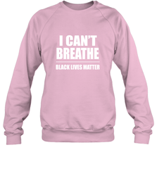I can't breathe Black lives matter Crewneck Sweatshirt Crewneck Sweatshirt - belovedtshirt