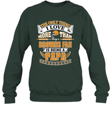 NFL The Only Thing I Love More Than Being A Cleveland Browns Fan Is Being A Papa Football Crewneck Sweatshirt Crewneck Sweatshirt - belovedtshirt