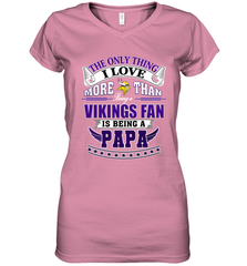 NFL The Only Thing I Love More Than Being A Minnesota Vikings Fan Is Being A Papa Football Women's V-Neck T-Shirt Women's V-Neck T-Shirt - belovedtshirt