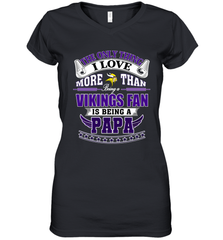NFL The Only Thing I Love More Than Being A Minnesota Vikings Fan Is Being A Papa Football Women's V-Neck T-Shirt Women's V-Neck T-Shirt - belovedtshirt