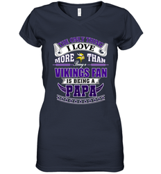 NFL The Only Thing I Love More Than Being A Minnesota Vikings Fan Is Being A Papa Football Women's V-Neck T-Shirt