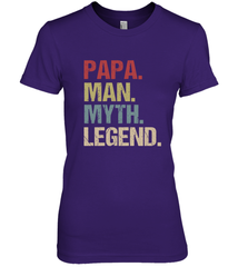Papa Man Myth Legend Dad Father Women's Premium T-Shirt Women's Premium T-Shirt - belovedtshirt