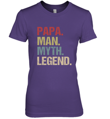 Papa Man Myth Legend Dad Father Women's Premium T-Shirt Women's Premium T-Shirt - belovedtshirt