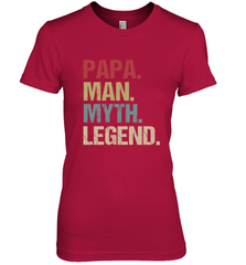 Papa Man Myth Legend Dad Father Women's Premium T-Shirt Women's Premium T-Shirt - belovedtshirt