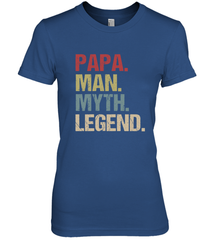 Papa Man Myth Legend Dad Father Women's Premium T-Shirt Women's Premium T-Shirt - belovedtshirt