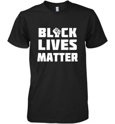 You About to Lose Your Job Black Lives Matter Men's Premium T-Shirt
