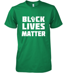 You About to Lose Your Job Black Lives Matter Men's Premium T-Shirt