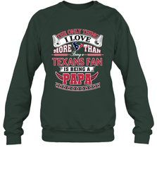 NFL The Only Thing I Love More Than Being A Houston Texans Fan Is Being A Papa Football Crewneck Sweatshirt Crewneck Sweatshirt - belovedtshirt