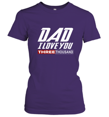 I Love You Dad 3000 Papa Three Tsnd Father's day Gift Women's T-Shirt Women's T-Shirt - belovedtshirt
