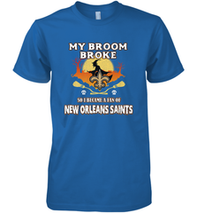 Broom Broke So I Became A Fan of New Orleans Saints   NFL Halloween Costume Men's Premium T-Shirt Men's Premium T-Shirt - belovedtshirt