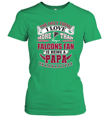 NFL The Only Thing I Love More Than Being A Atlanta Falcons Fan Is Being A Papa Football Women's T-Shirt Women's T-Shirt - belovedtshirt