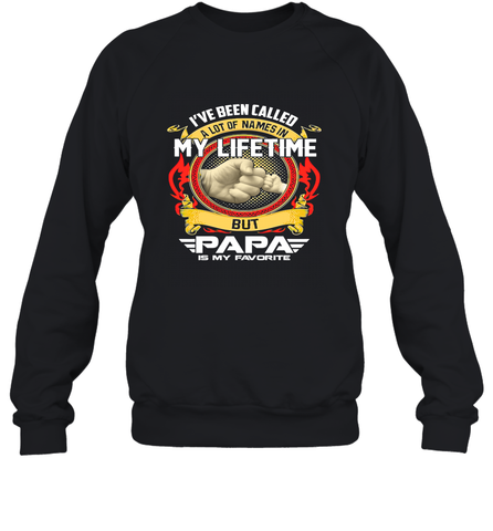 I've Been Called Lot Of Name But Papa Is My Favorite Crewneck Sweatshirt Crewneck Sweatshirt / Black / S Crewneck Sweatshirt - belovedtshirt