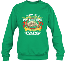 I've Been Called Lot Of Name But Papa Is My Favorite Crewneck Sweatshirt Crewneck Sweatshirt - belovedtshirt