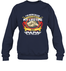I've Been Called Lot Of Name But Papa Is My Favorite Crewneck Sweatshirt