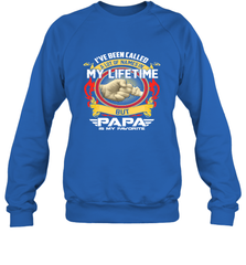 I've Been Called Lot Of Name But Papa Is My Favorite Crewneck Sweatshirt Crewneck Sweatshirt - belovedtshirt